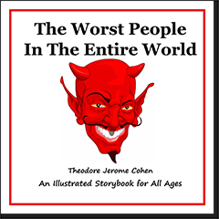 The Worst People in the Entire World